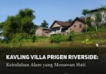 Suasana Sejuk dan Asri di Kavling Villa Prigen Riverside