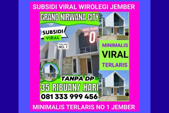 Lihat Pasti Beli..! Rumah Subsidi Tanpa DP Terlaris Viral di Wirolegi Jember Dekat Pasar Wirolegi, Universitas Jember, Alun-Alun Jember